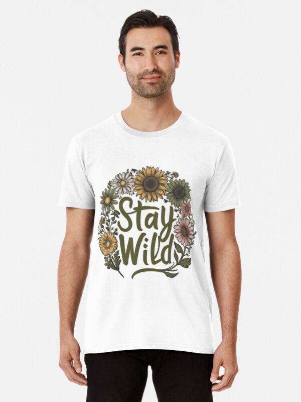 Stay wild t shirt - Image 2