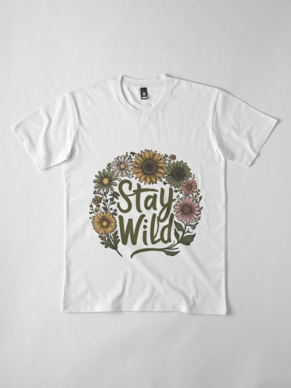 Stay wild t shirt - Image 4