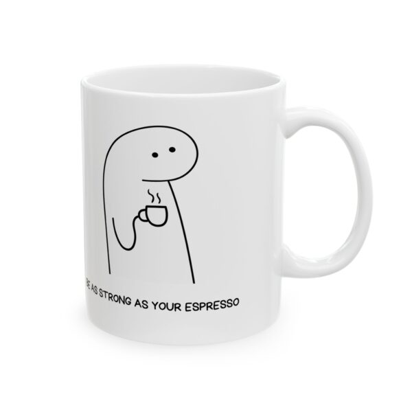 funny Ceramic Mug, (11oz, 15oz) - Image 10