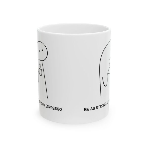 funny Ceramic Mug, (11oz, 15oz) - Image 7